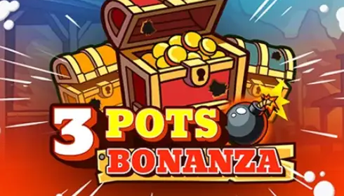 3 Pots Bonanza